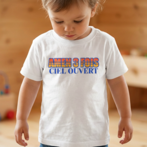 Amen 3 fois Ciel Ouvert / Toddler